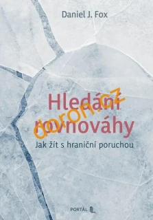 Hledání rovnováhy. Jak žít s hraniční poruchou